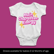 Load image into Gallery viewer, Main Character Energy Onesie or T-Shirt