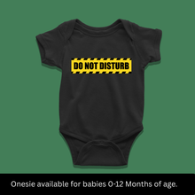 Load image into Gallery viewer, Do Not Disturb Onesie or T-Shirt