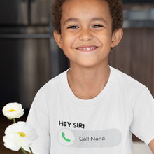 Load image into Gallery viewer, Hey Siri, Call Nana (Choose any relative) Onesie or T Shirt