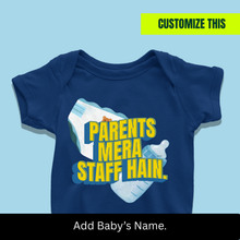 Load image into Gallery viewer, Parents Mera Staff Hain Onesie or T-Shirt