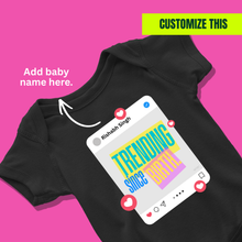 Load image into Gallery viewer, Trending Since Birth Onesie or T-Shirt