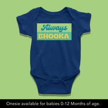 Load image into Gallery viewer, Always Bhooka Baby Onesie or T-Shirt