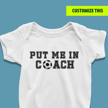 Load image into Gallery viewer, Put Me In Coach Onesie - Little Football Fan Onesie or T-Shirt