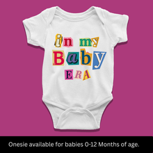 Load image into Gallery viewer, In My Baby Era Onesie or T-Shirt
