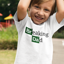 Load image into Gallery viewer, Breaking Dad Onesie or T Shirt
