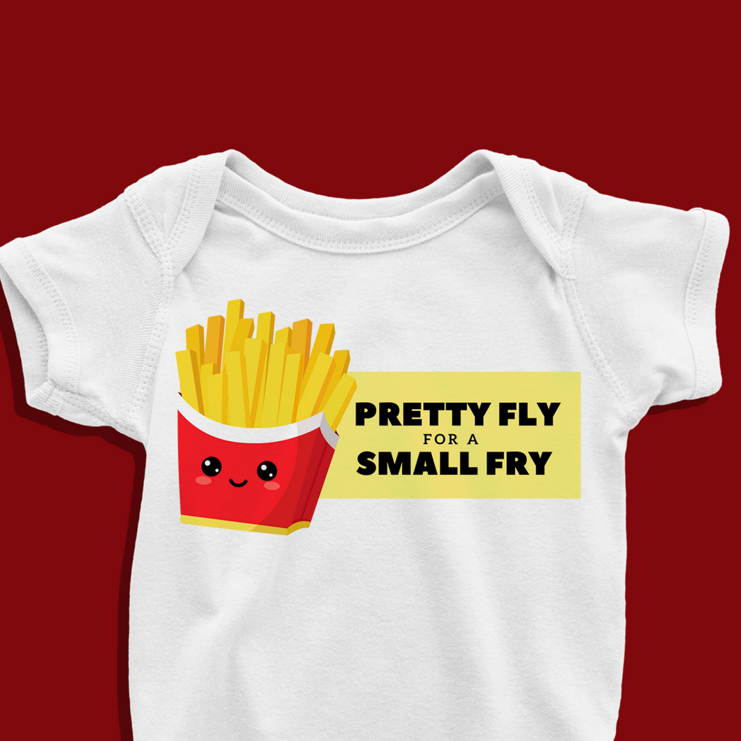 Pretty Fly for a small fry Onesie or T Shirt