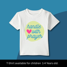Load image into Gallery viewer, Handle with Prayer Onesie or T-Shirt
