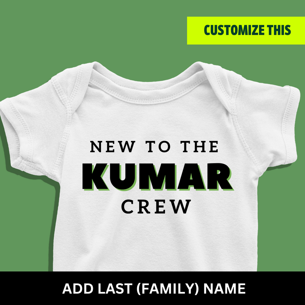 New To The Crew Custom Last Name Onesie or T Shirt