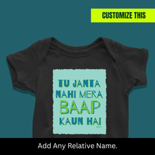 Load image into Gallery viewer, Tu Janta Nahi Mera Baap Onesie or T-Shirt
