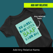 Load image into Gallery viewer, Tu Janta Nahi Mera Baap Onesie or T-Shirt
