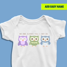Load image into Gallery viewer, No body Sleeps Till I Say So Night Owl Onesie or T Shirt
