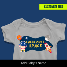 Load image into Gallery viewer, I Need More Space Onesie or T-Shirt

