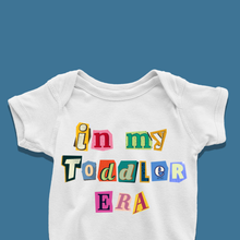 Load image into Gallery viewer, In My Toddler Era Onesie or T-Shirt
