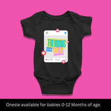 Load image into Gallery viewer, Trending Since Birth Onesie or T-Shirt
