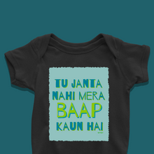 Load image into Gallery viewer, Tu Janta Nahi Mera Baap Onesie or T-Shirt
