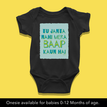 Load image into Gallery viewer, Tu Janta Nahi Mera Baap Onesie or T-Shirt
