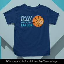 Load image into Gallery viewer, Will Be A Baller Onesie - Little Basketball Fan Onesie or T-Shirt
