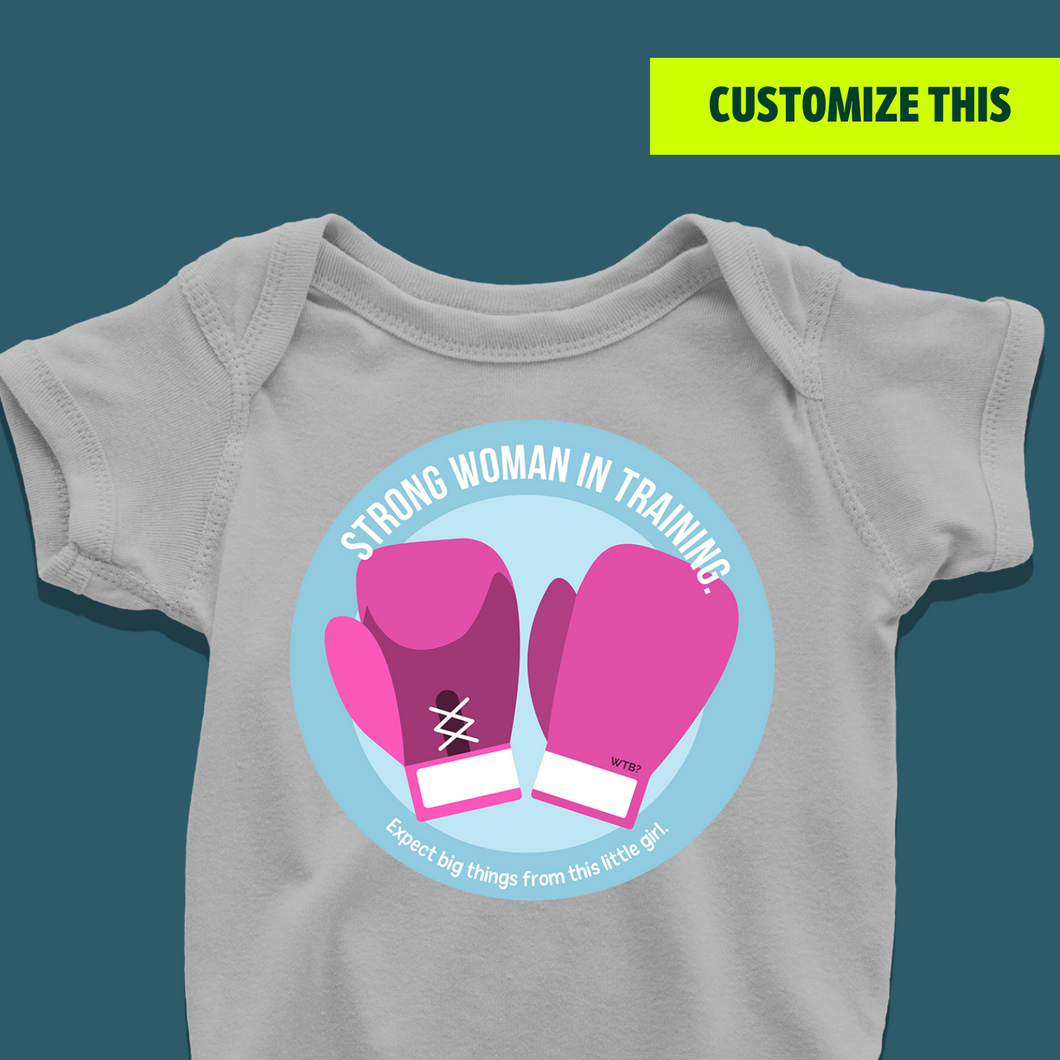 Strong Woman In Training Onesie or T-Shirt