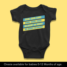 Load image into Gallery viewer, Cool Cool No Doubt Onesie or T-Shirt
