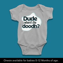 Load image into Gallery viewer, Dude, Where&#39;s The Doodh Onesie or T-Shirt
