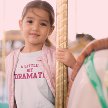 Load image into Gallery viewer, A Little Bit Dramatic Baby Onesie or T-Shirt
