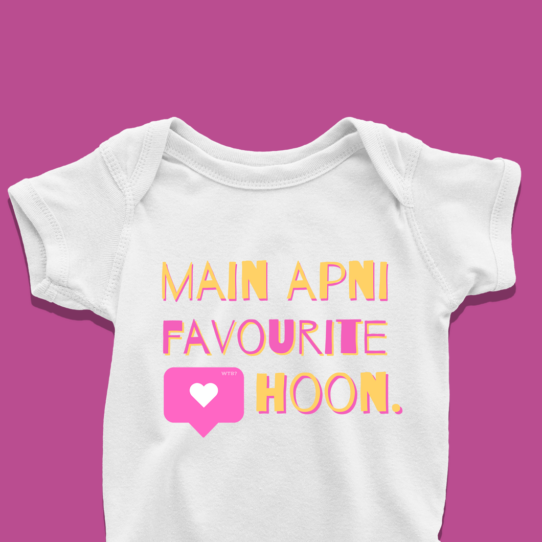 Main Apni Favourite Hoon Onesie or T-Shirt
