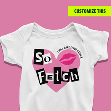 Load image into Gallery viewer, So Fetch Baby Onesie or T-Shirt
