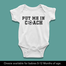 Load image into Gallery viewer, Put Me In Coach Onesie - Little Football Fan Onesie or T-Shirt
