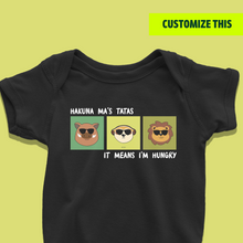 Load image into Gallery viewer, Hakuna Ma’s Tatas - It means I’m Hungry Onesie
