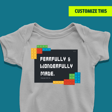 Load image into Gallery viewer, I am Fearfully &amp; Wonderfully Made Onesie or T-Shirt

