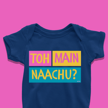 Load image into Gallery viewer, To Main Naachu Onesie or T-Shirt
