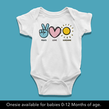 Load image into Gallery viewer, Peace Love &amp; Sunshine - Baby Onesie or T-Shirt
