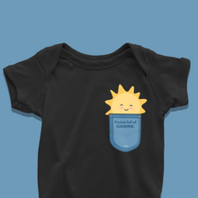 Load image into Gallery viewer, Pocket full of Sunshine - Baby Onesie or T-Shirt
