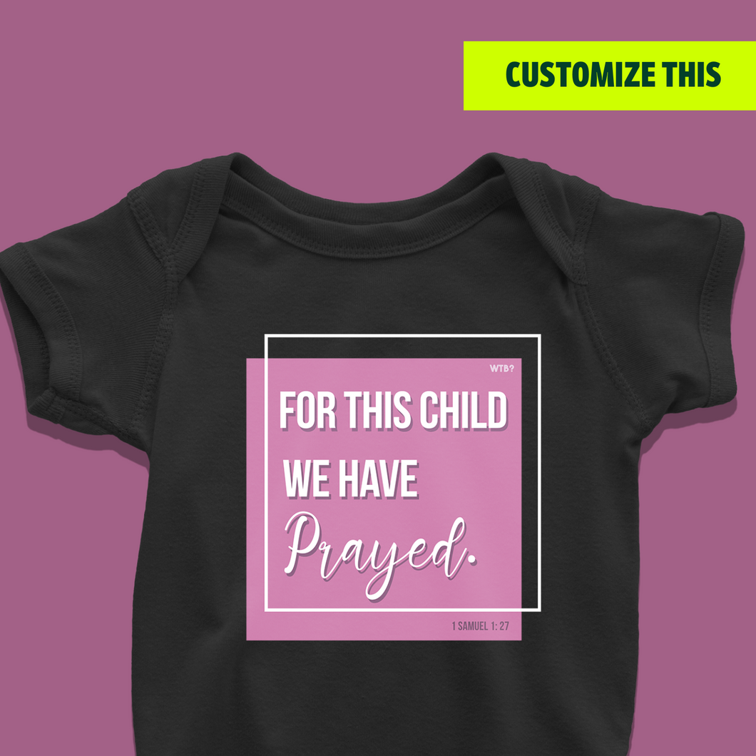 For this child we have prayed Onesie (Pink)