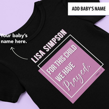 Load image into Gallery viewer, For this child we have prayed Onesie (Pink)
