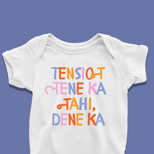Load image into Gallery viewer, Tension Lene Ka Nahi Dene Ka Onesie or T-Shirt
